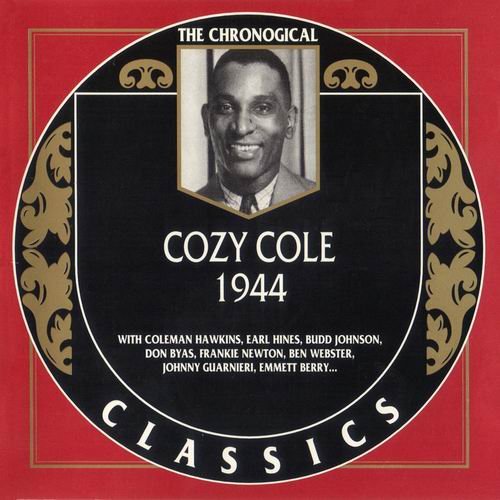 Cozy Cole - The Chronological Classics: 1944 (1995)