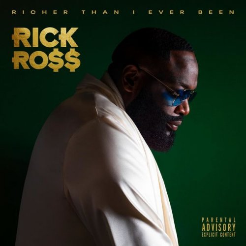 Rick Ross - Richer Than I Ever Been (2021)