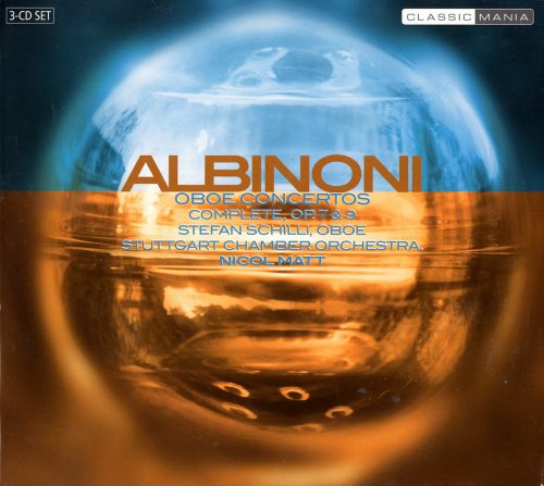 Stefan Schilli, Nicol Matt - Albinoni: Oboe Concertos Complete, Op. 7 & 9 (2005)