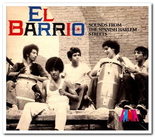 VA - El Barrio: Sounds From The Spanish Harlem Streets (2007/2012)