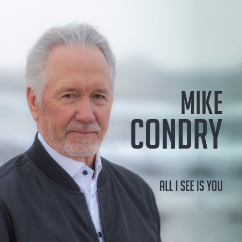 Mike Condry - All I See Is You (2021)