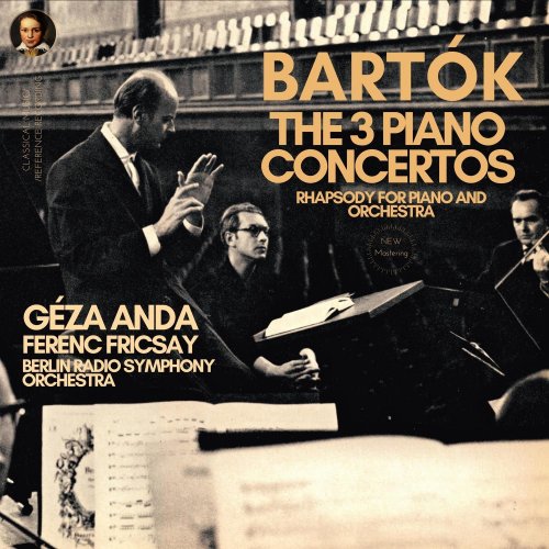 Geza Anda - Bartók: The 3 Piano Concertos, Rhapsody for Piano and Orchestra (2021)