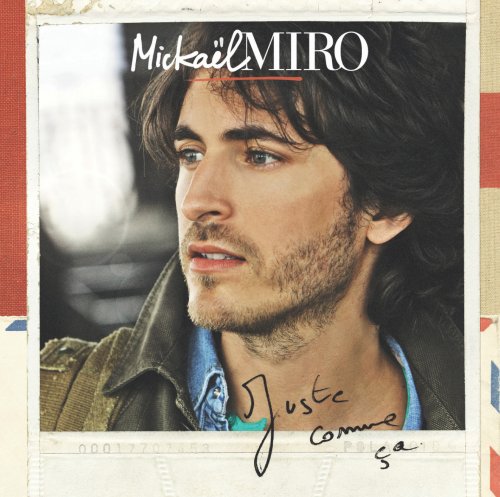 Mickaël Miro - Juste Comme Ça (2012)