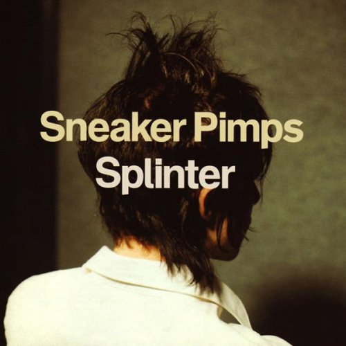 Sneaker Pimps - Splinter (1999)