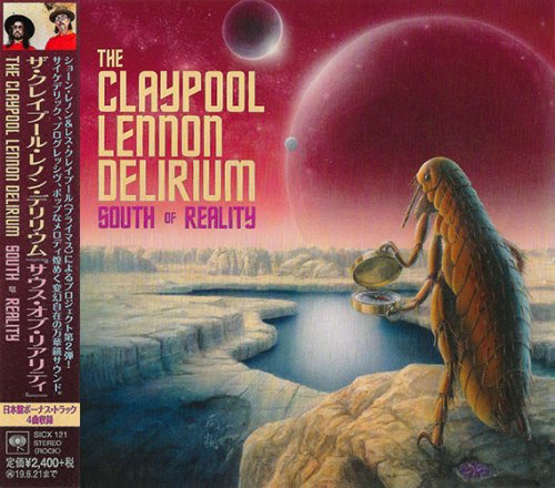 The Claypool Lennon Delirium - South Of Reality (Japan Edition) (2019)