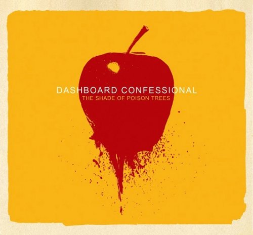 Dashboard Confessional - The Shade Of Poison Trees (2007)