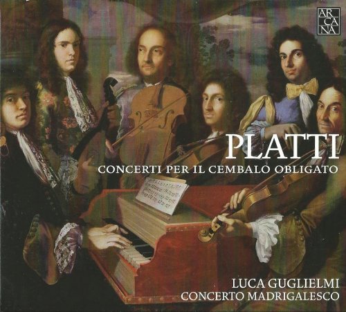 Luca Guglielmo, Concerto Madrigalesco - Platti: Concerti per il Cembalo Obligato (2014) CD-Rip