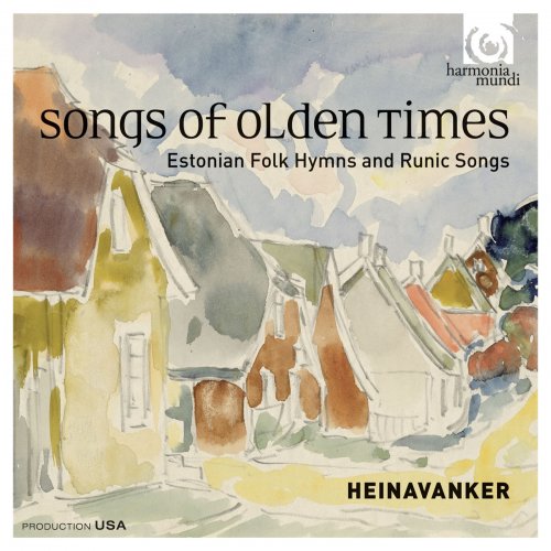 Heinavanker - Songs of Olden Times: Estonian Folk Hymns and Runic Songs (2013)