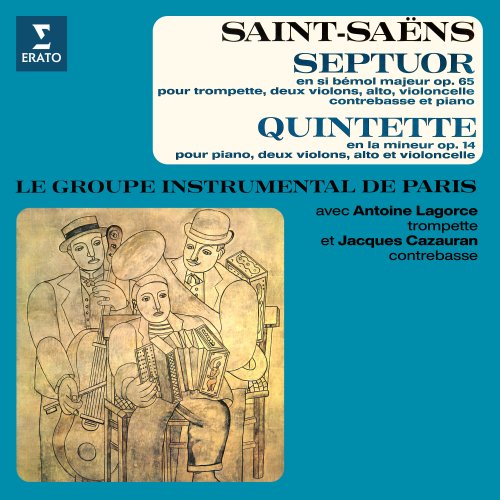 Groupe Instrumental De Paris - Saint-Saëns: Septuor, Op. 65 & Quintette pour piano et cordes, Op. 14 (1970)
