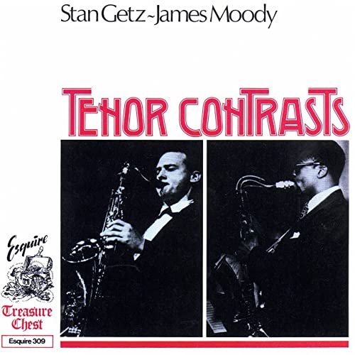 Stan Getz & James Moody - Tenor Contrasts (2021)