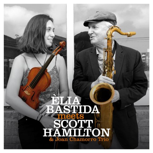 Elia Bastida - Èlia Bastida Meets Scott Hamilton & Joan Chamorro Trio (2021)