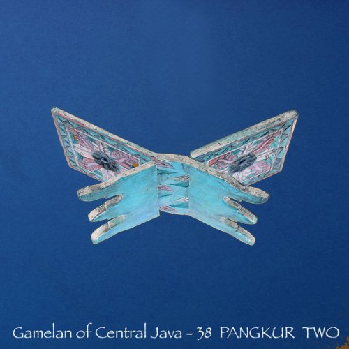 Various Artists - Gamelan of Central Java - 38 Pangkur Two (2021) [Hi-Res]