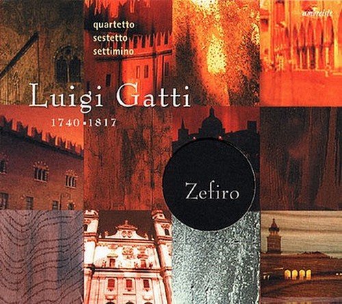 Zefiro Baroque Ensemble - Luigi Gatti - Oboe Quartet, Sestetto, Settimino (2003)