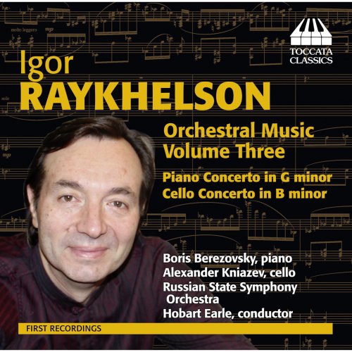 Hobart Earle - Raykhelson: Orchestral Music, Vol. 3 (2014)