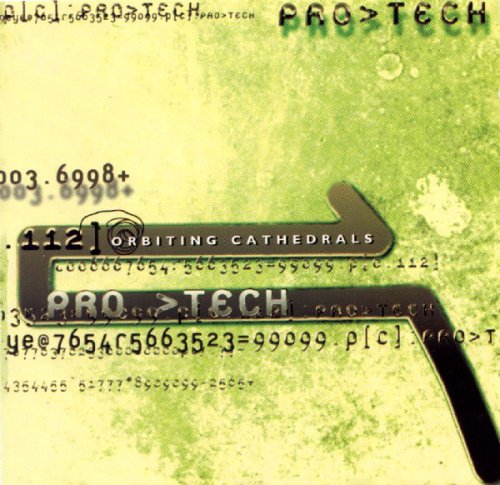 Pro-Tech - Orbiting Cathedrals (1997/2000) FLAC