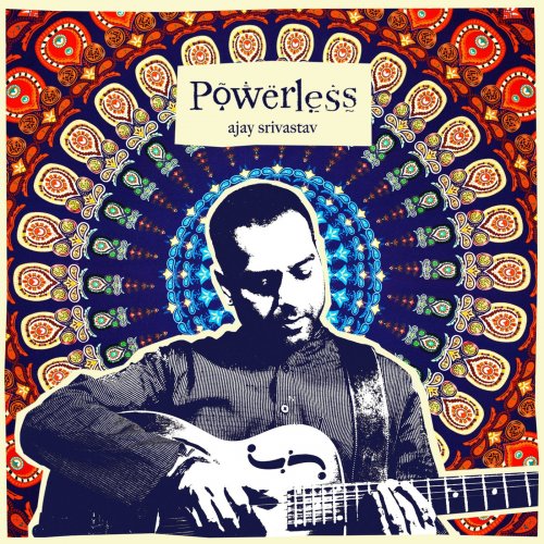 Ajay Srivastav - Powerless (2021)