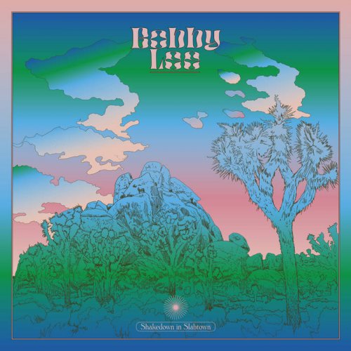 Bobby Lee - Shakedown in Slabtown (2020)