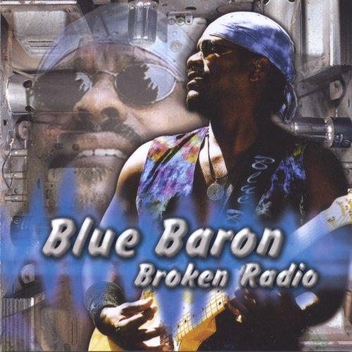 Blue Baron - Broken Radio (2005)