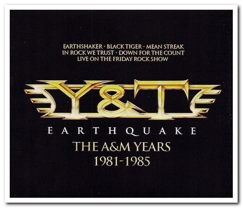 Y&T - Earthquake: The A&M Years 1981-1985 [4CD Box Set] (2013)