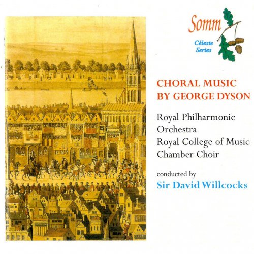 Royal College of Music Chamber Choir - Choral Music by George Dyson (2014)