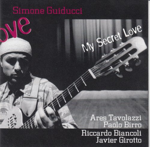 Simone Guiducci, Ares Tavolazzi, Paolo Birro, Riccardo Biancoli, Javier Girotto - My Secret Love (2002)