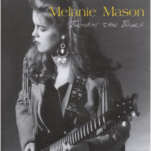 Melanie Mason - Bendin' the Blues (2003)