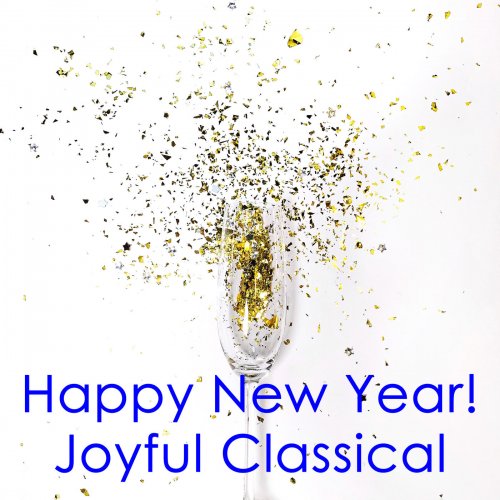 VA - Happy New Year! Joyful Classical (2021)