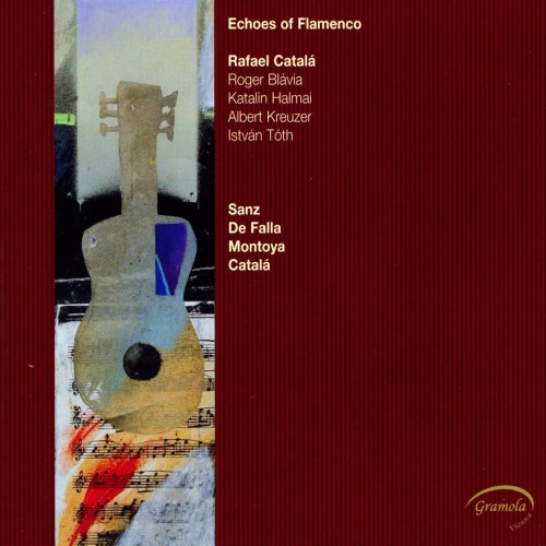 Rafael Catala, Roger Blavia, Katalin Halmai, Albert Kreuzer, Istvan Toth-double - Echoes of Flamenco (2012)
