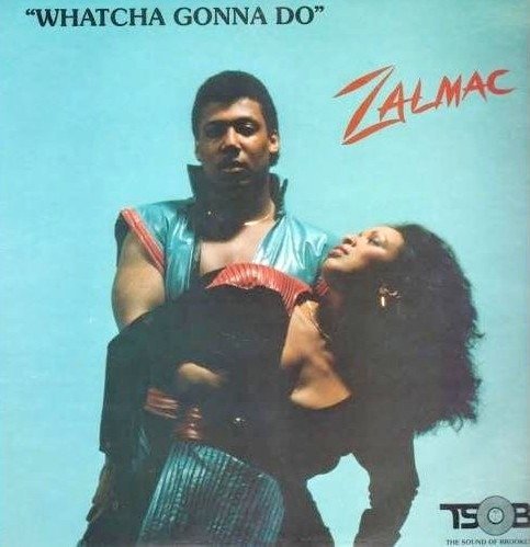 Zalmac - Whatcha Gonna Do (1982)