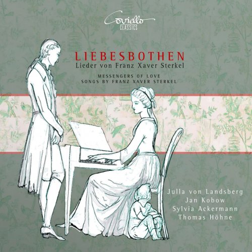 Jan Kobow, Julla von Landsberg, Sylvia Ackermann, Thomas Höhne - Liebesbothen (Lieder von Franz Xaver Sterkel) (2018)