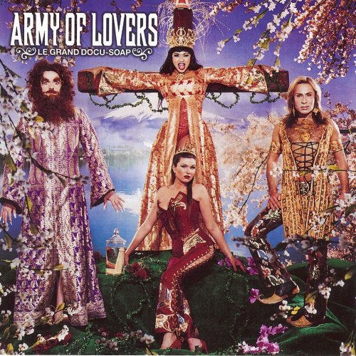 Army Of Lovers - Le grand Docu-Soap (2012)
