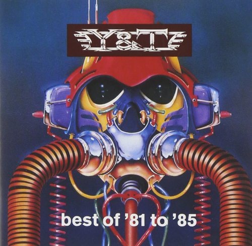Y&T - Best Of '81 To '85 (1981)