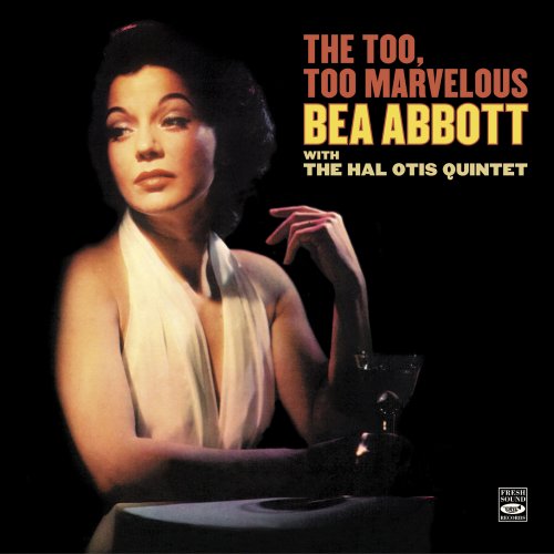 Bea Abbott - The Too, Too Marvelous Bea Abbott (2014)
