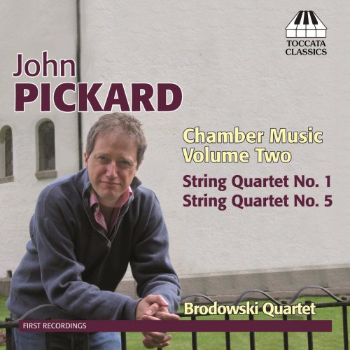 Brodowski Quartet - J. Pickard: Chamber Music, Vol. 2 (2013)