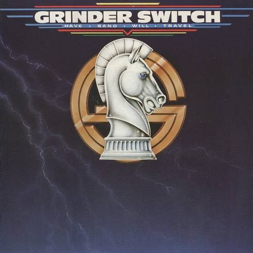 Grinderswitch Have Band Will Travel (1981)