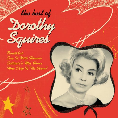 Dorothy Squires - Dorothy Squires: The Best Of (2007)