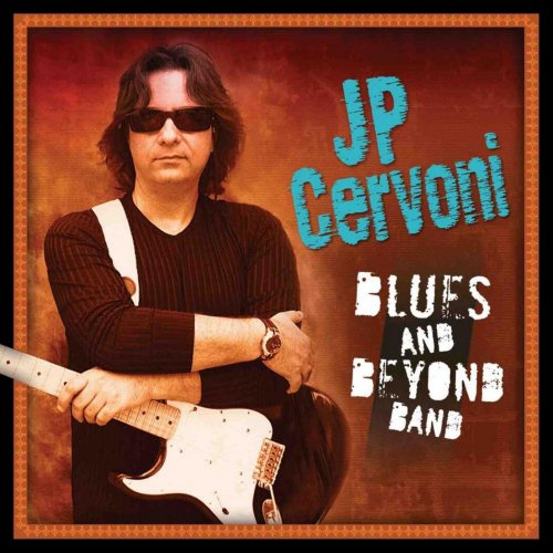 JP Cervoni - Blues And Beyond Band (2010)