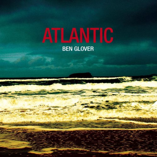 Ben Glover - Atlantic (2014)