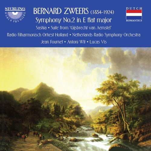 Netherlands Radio Symphony Orchestra, Radio Filharmonisch Orkest Holland, Antoni Wit, Jean Fournet, Lucas Vis - Zweers: Symphony No. 2 in E-Flat Major (2014)