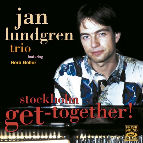 Jan Lundgren, Lars Lundström, Anders Langerlöf - Stockholm Get-Together (1996) FLAC
