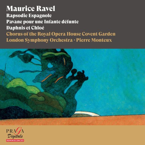 Pierre Monteux, London Symphony Orchestra, Chorus of the Royal Opera House, Covent Garden - Maurice Ravel: Rapsodie Espagnole, Pavane pour une Infante défunte, Daphnis et Chloé (2021) [Hi-Res]
