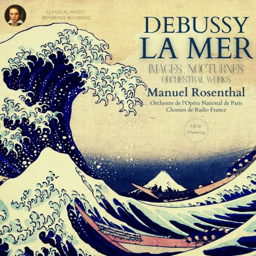 Manuel Rosenthal - Debussy: La Mer, Images, Nocturnes & Orchestral Works (2021) [Hi-Res]