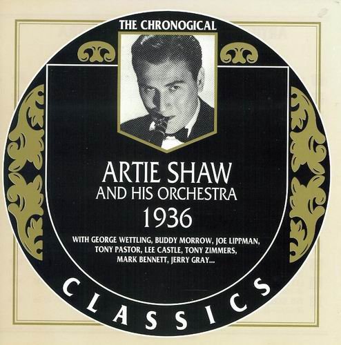 Artie Shaw & His Orchestra - The Chronological Classics: 1936 (1995)