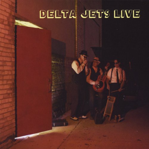 The Delta Jets - Delta Jets Live (2010)