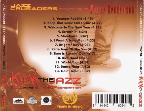 Jazz Crusaders Featuring Wayne Henderson - Kick The Jazz (2008)
