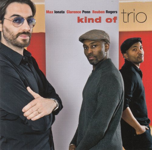 Max Ionata, Clarence Penn, Reuben Rogers - Kind of Trio (2011)