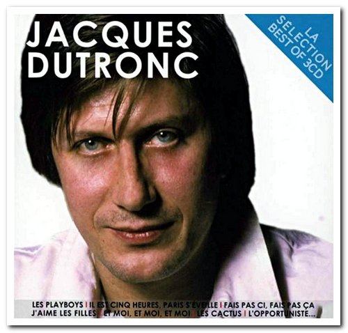 Jacques Dutronc - La Sélection: Best Of 3CD (2009/2013)