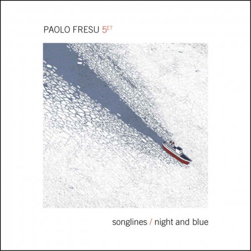 Paolo Fresu - Songlines / Night & Blue (2015)