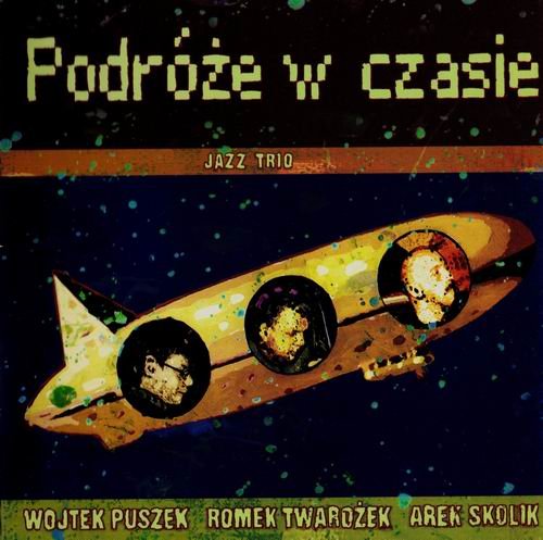 Jazz Trio - Podroze W Czasie (2003)