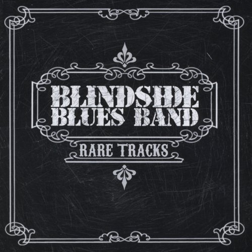 Blindside Blues Band - Rare Tracks (2010)